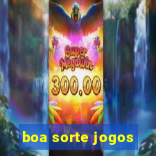 boa sorte jogos